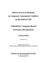 Better Access to Remedy in Company-­Community Conflicts in the field of CSR: A Model for Company ­ Based Grievance Mechanisms