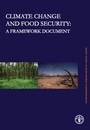 Climate change and Food Security: A framework document