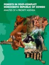 Forests in Post-Conflict Democratic Republic of Congo: Analysis of a Priority Agenda