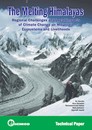 The Melting Himalayas: Regional Challenges and Local Impacts of Climate Change on Mountain Ecosystems and Livelihoods